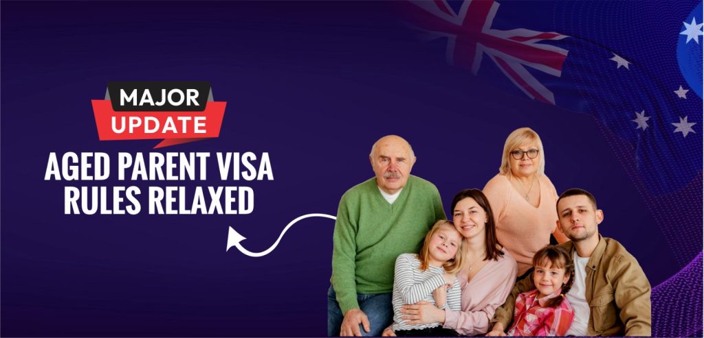 Major Update Aged Parent Visa Rules Relaxed